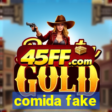 comida fake